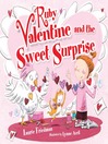 Cover image for Ruby Valentine and the Sweet Surprise